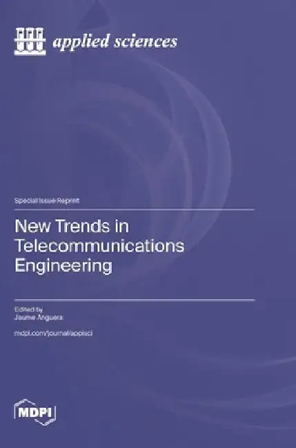 New Trends in Telecommunications Engineering by Jaume Anguera