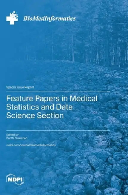 Feature Papers in Medical Statistics and Data Science Section by Pentti Nieminen