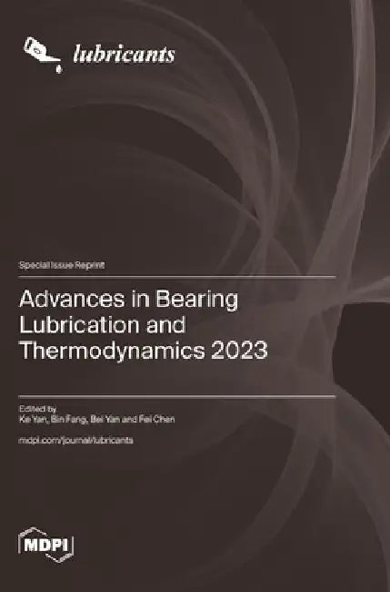 Advances in Bearing Lubrication and Thermodynamics 2023 by Ke Yan
