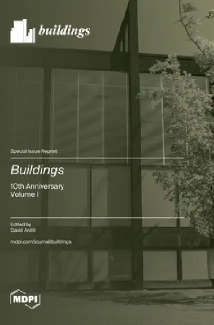 Buildings: 10th Anniversary Volume I by David Arditi