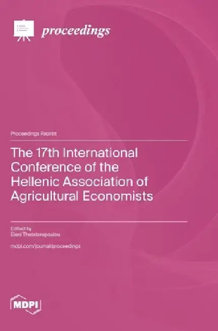 The 17th International Conference of the Hellenic Association of Agricultural Economists by Eleni Theodoropoulou
