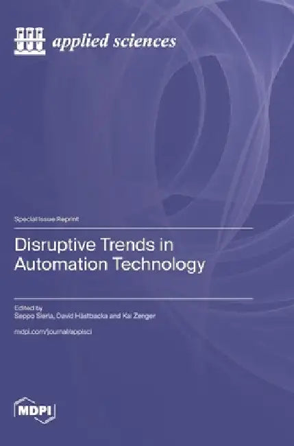 Disruptive Trends in Automation Technology by Seppo Sierla