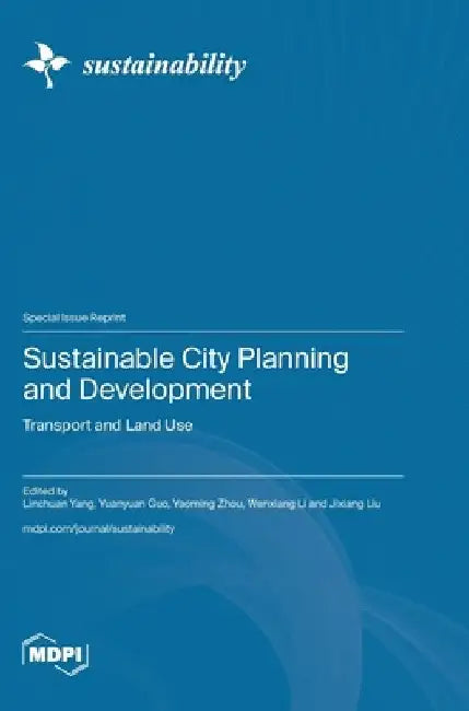 Sustainable City Planning and Development by Linchuan Yang