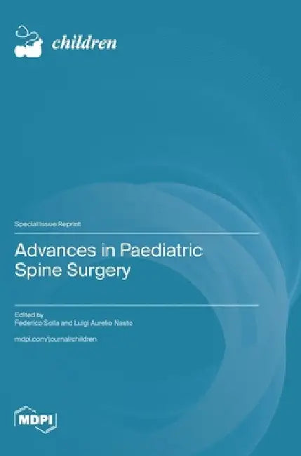 Advances in Paediatric Spine Surgery by Federico Solla