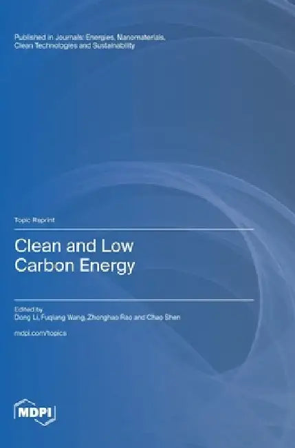 Clean and Low Carbon Energy by Dong Li