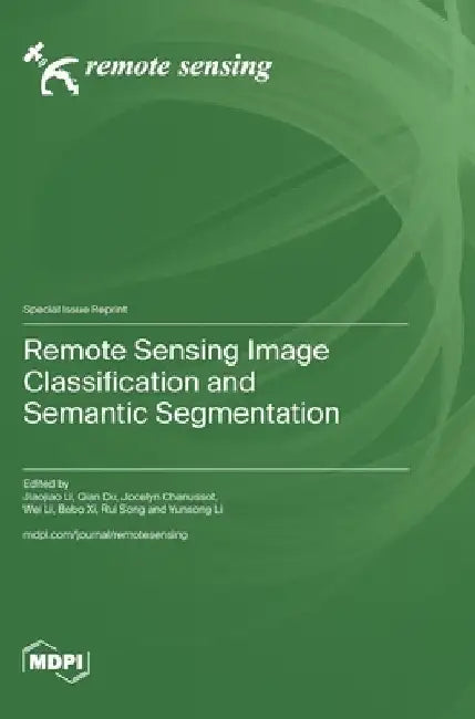 Remote Sensing Image Classification and Semantic Segmentation by Jiaojiao Li