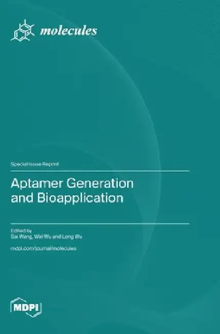 Aptamer Generation and Bioapplication by Sai Wang