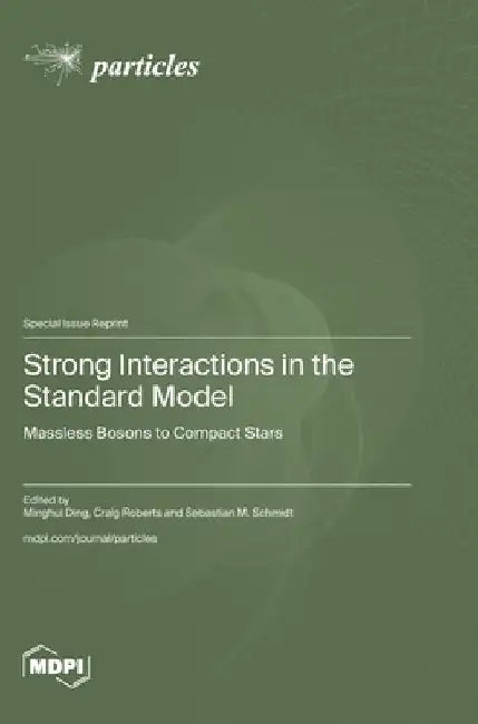 Strong Interactions in the Standard Model: Massless Bosons to Compact Stars by Minghui Ding