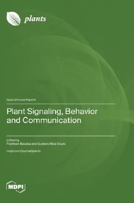 Plant Signaling, Behavior and Communication by Frantisek Baluska