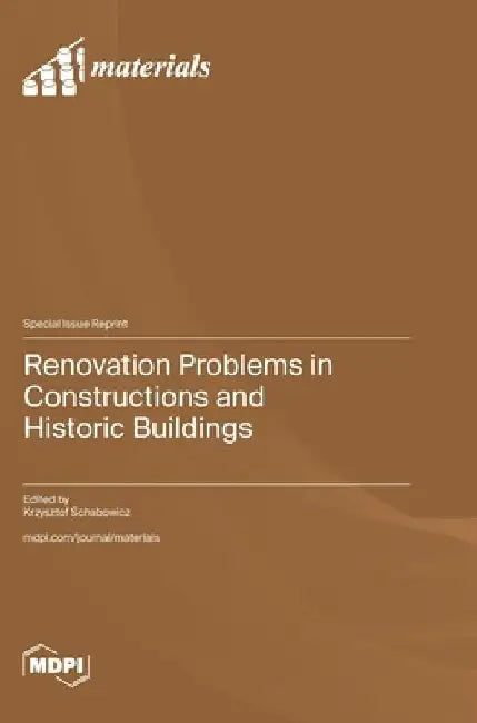 Renovation Problems in Constructions and Historic Buildings by Krzysztof Schabowicz