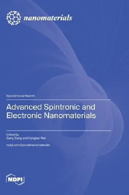 Advanced Spintronic and Electronic Nanomaterials by Gang Xiang