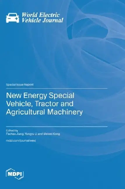 New Energy Special Vehicle, Tractor and Agricultural Machinery by Fachao Jiang