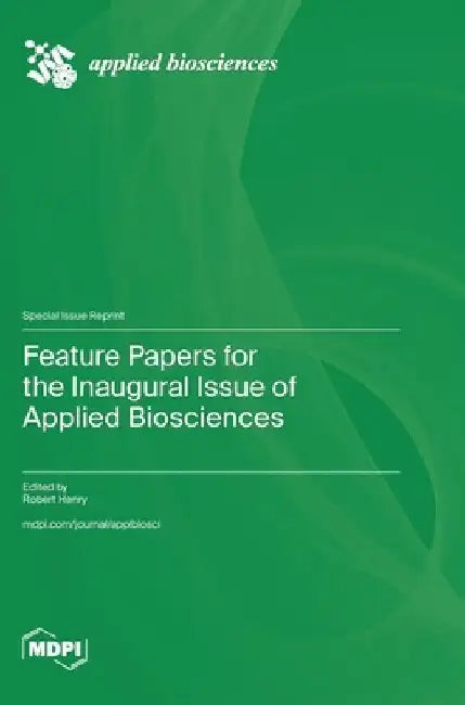 Feature Papers for the Inaugural Issue of Applied Biosciences by Robert Henry