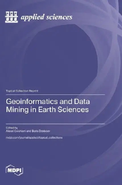 Geoinformatics and Data Mining in Earth Sciences by Alexei Gvishiani
