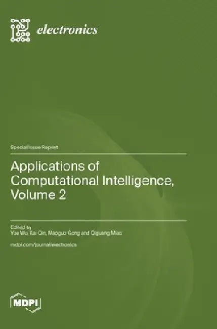 Applications of Computational Intelligence, Volume 2 by Yue Wu
