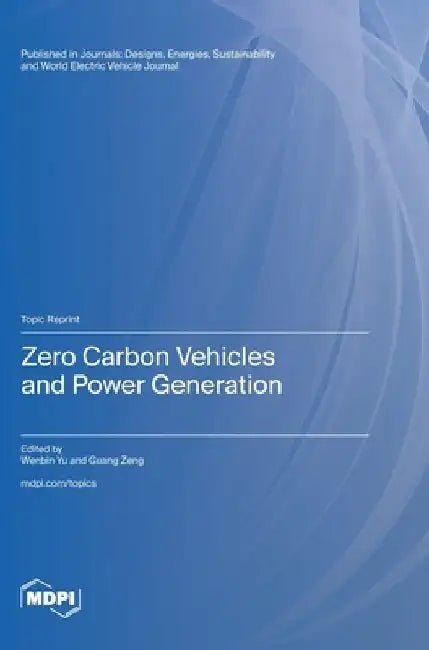 Zero Carbon Vehicles and Power Generation by Wenbin Yu