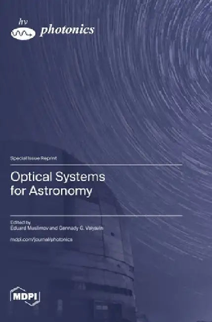 Optical Systems for Astronomy by Eduard Muslimov