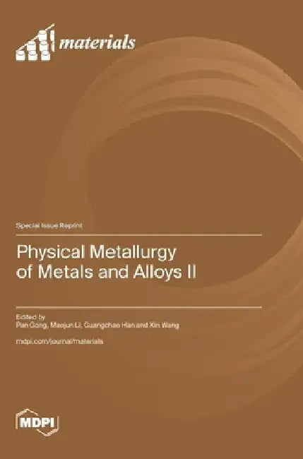 Physical Metallurgy of Metals and Alloys II by Pan Gong