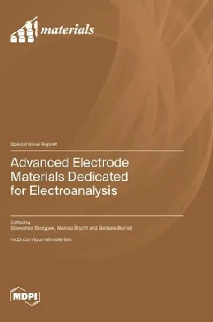 Advanced Electrode Materials Dedicated for Electroanalysis by Slawomira Skrzypek