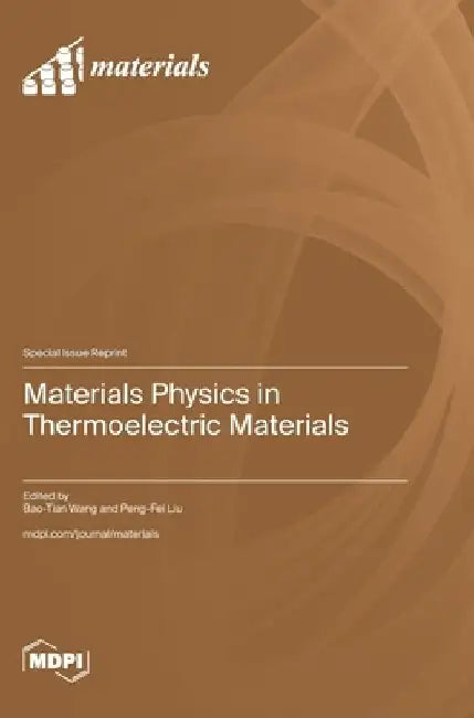 Materials Physics in Thermoelectric Materials by Bao-Tian Wang