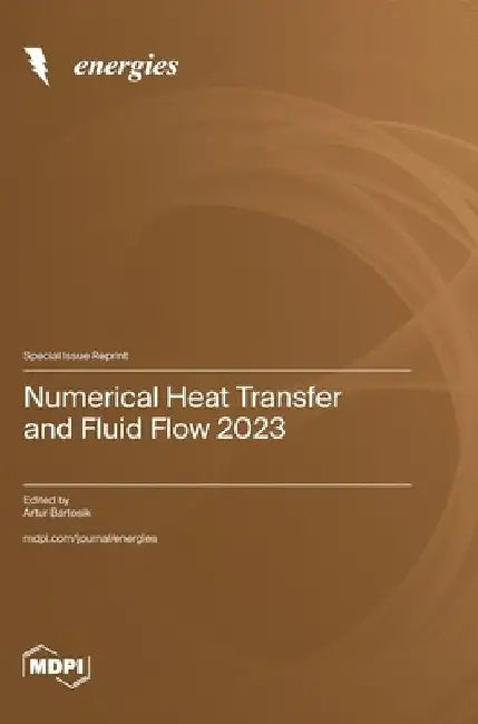 Numerical Heat Transfer and Fluid Flow 2023 by Artur Bartosik