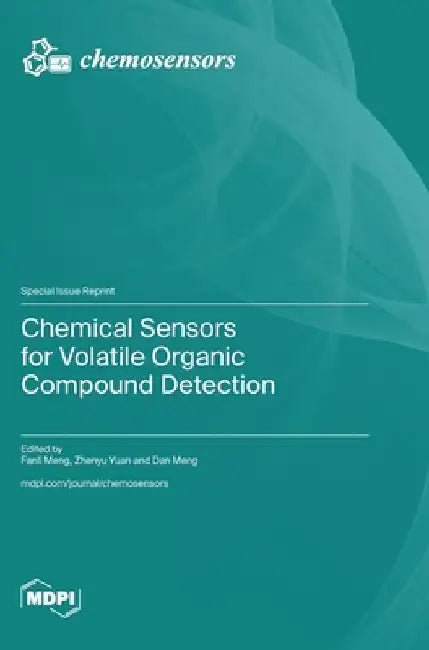 Chemical Sensors for Volatile Organic Compound Detection by Fanli Meng