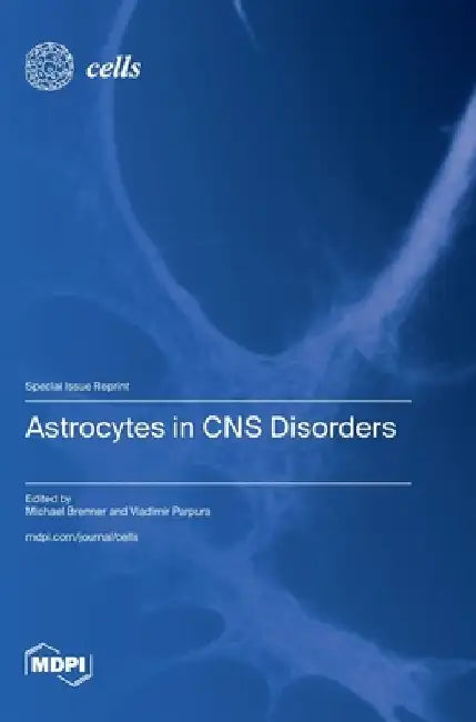 Astrocytes in CNS Disorders by Michael Brenner
