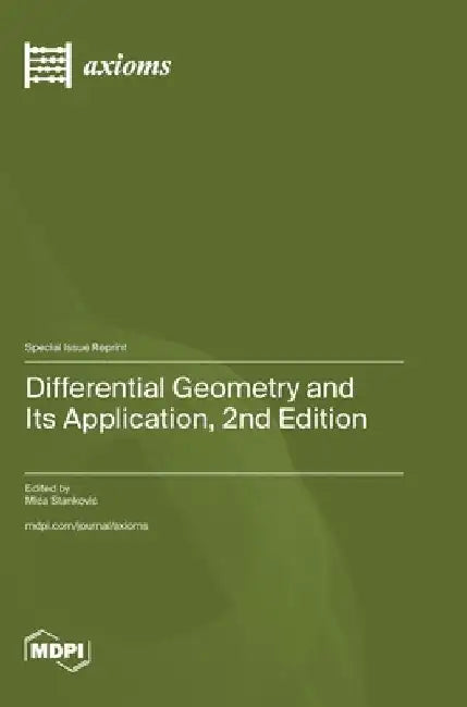 Differential Geometry and Its Application, 2nd Edition by Mica Stankovic