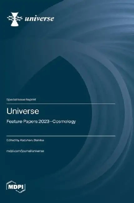 Universe: Feature Papers 2023-Cosmology by Kazuharu Bamba