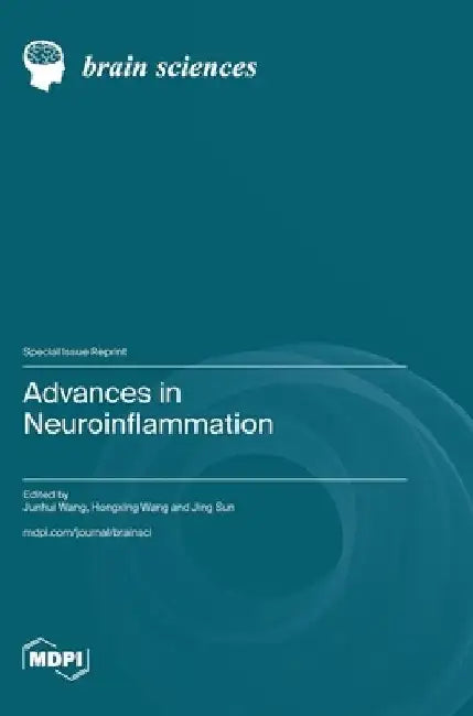 Advances in Neuroinflammation by Junhui Wang