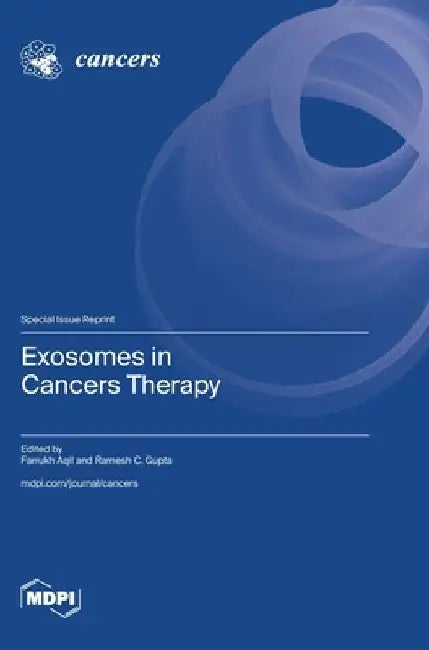 Exosomes in Cancers Therapy by Farrukh Aqil
