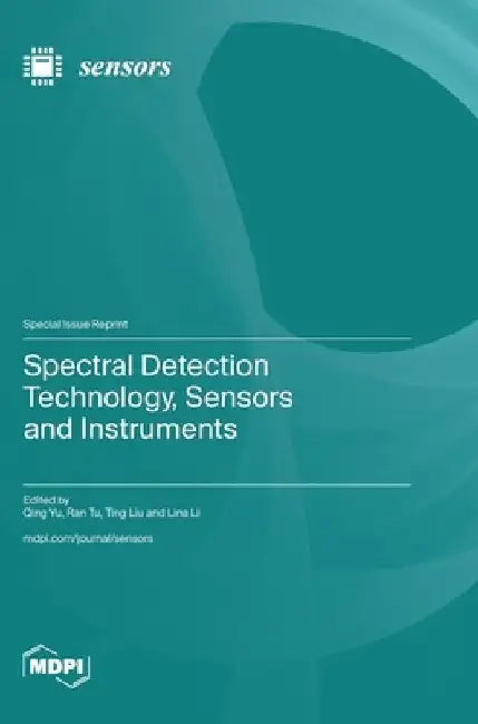 Spectral Detection Technology, Sensors and Instruments by Qing Yu