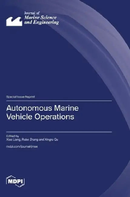 Autonomous Marine Vehicle Operations by Xiao Liang