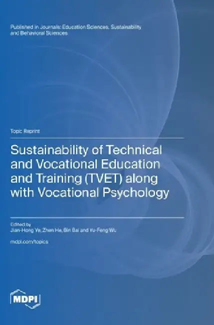 Sustainability of Technical and Vocational Education and Training (TVET) along with Vocational Psychology by Jian-Hong Ye