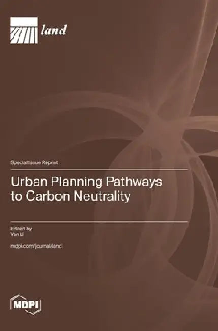 Urban Planning Pathways to Carbon Neutrality by Yan Li
