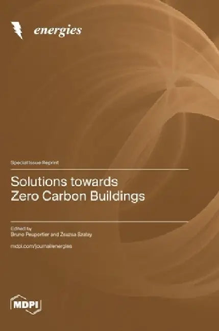 Solutions towards Zero Carbon Buildings by Bruno Peuportier