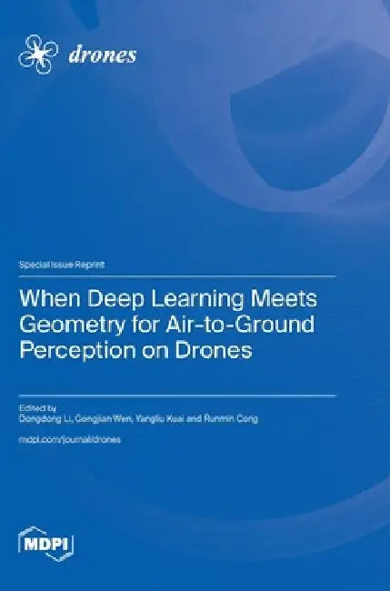 When Deep Learning Meets Geometry for Air-to-Ground Perception on Drones by Dongdong Li