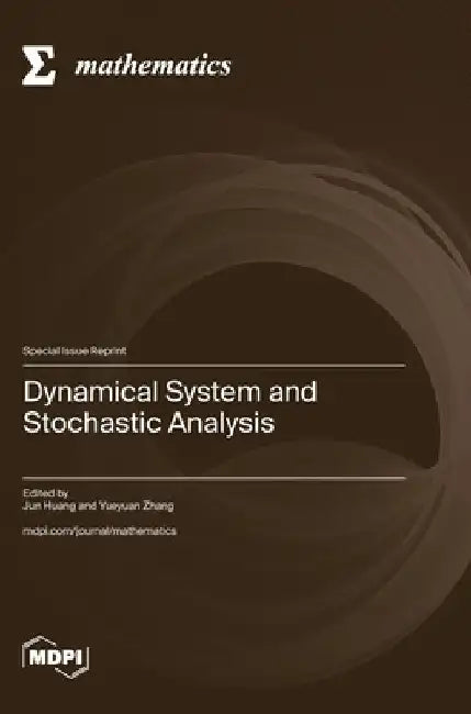 Dynamical System and Stochastic Analysis by Jun Huang