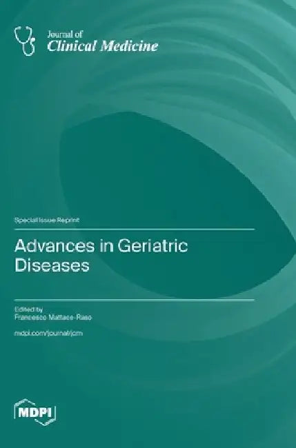 Advances in Geriatric Diseases by Francesco Mattace-Raso