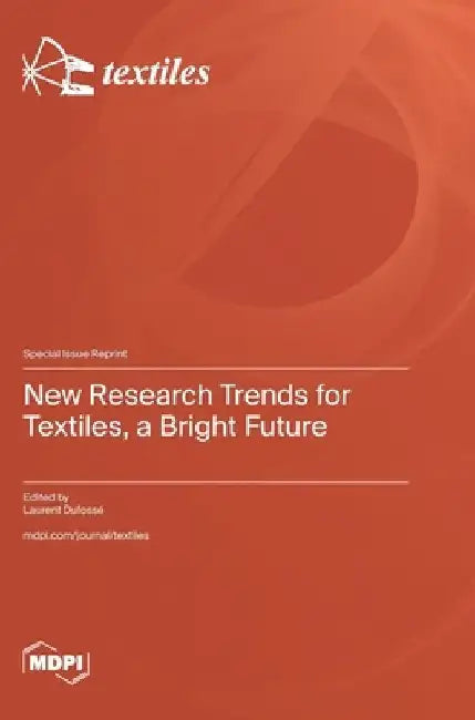 New Research Trends for Textiles, a Bright Future by Laurent Dufossé
