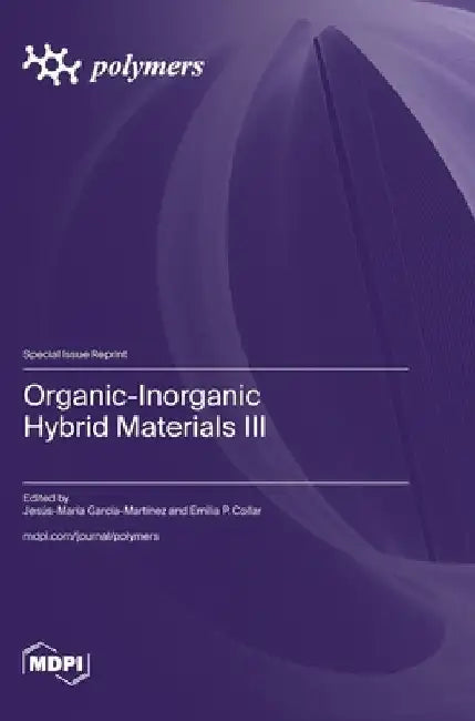 Organic-Inorganic Hybrid Materials III by Jesús-María García-Martínez