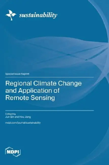 Regional Climate Change and Application of Remote Sensing by Jun Qin