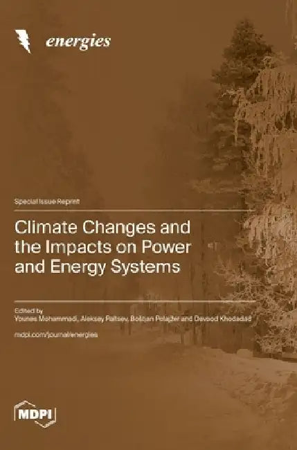 Climate Changes and the Impacts on Power and Energy Systems by Younes Mohammadi