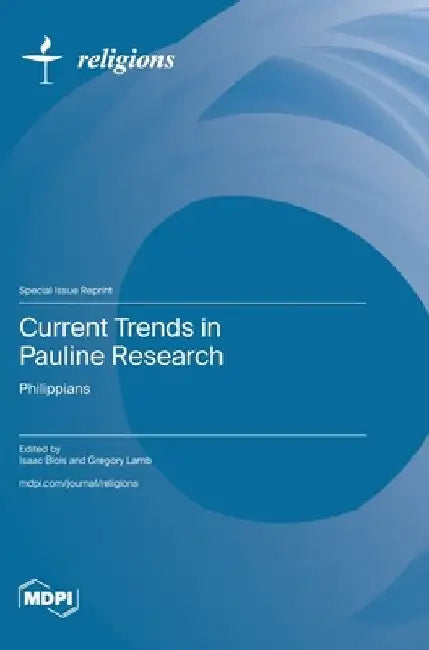 Current Trends in Pauline Research: Philippians by Isaac Blois