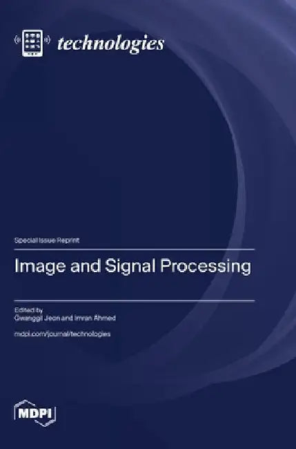 Image and Signal Processing by Gwanggil Jeon