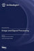 Image and Signal Processing by Gwanggil Jeon