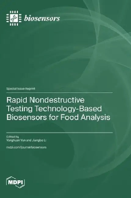 Rapid Nondestructive Testing Technology-Based Biosensors for Food Analysis by Yonghuan Yun