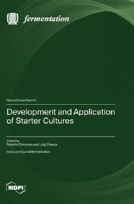 Development and Application of Starter Cultures by Roberta Comunian