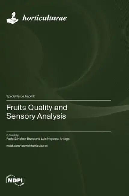 Fruits Quality and Sensory Analysis by Paola Sánchez-Bravo