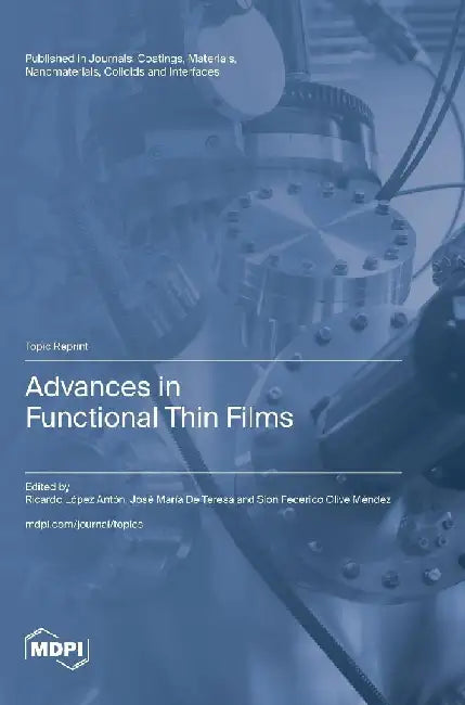 Advances in Functional Thin Films by Ricardo Lopez Anton